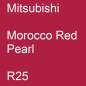 Preview: Mitsubishi, Morocco Red Pearl, R25.